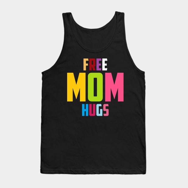 Colorful Letters Free Mom Hugs Typographie LGBTQ Tank Top by jodotodesign